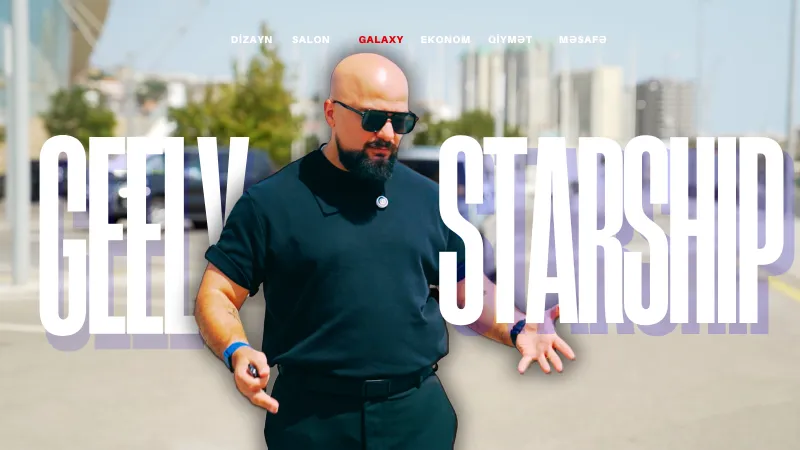 Geely Galaxy Starship - 1420 km sürüş məsafəsi