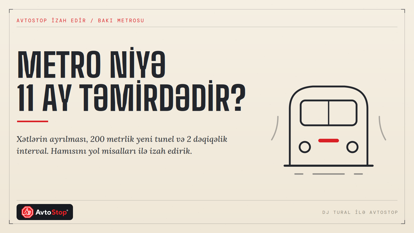 Metro niyə 11 ay təmirə dayandı? Sadə dildə izah edirəm